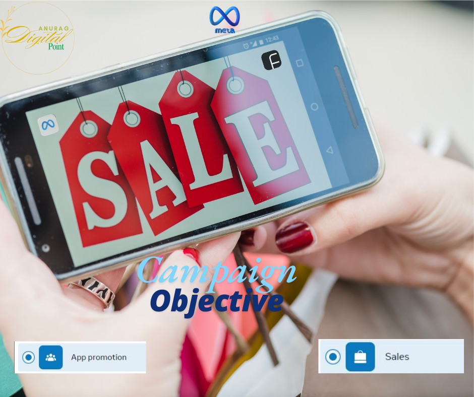 Read more about the article Meta Ad Campaign Strategies App Promotion and Sales Objectives